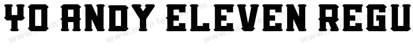Yo Andy Eleven Regul字体转换